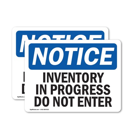 Signmission Inventory In Progress Do Not Enter OSHA Notice Sign, Vinyl Decal, 10in W x 7in L, 2PK OS-2PACK-NS-D-710-L-15836